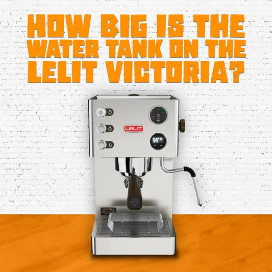 How Big Is The Water Tank On The Lelit Victoria? - Australia - Di Pacci