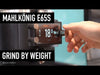 MAHLKONIG E65S GBW Coffee Grinder